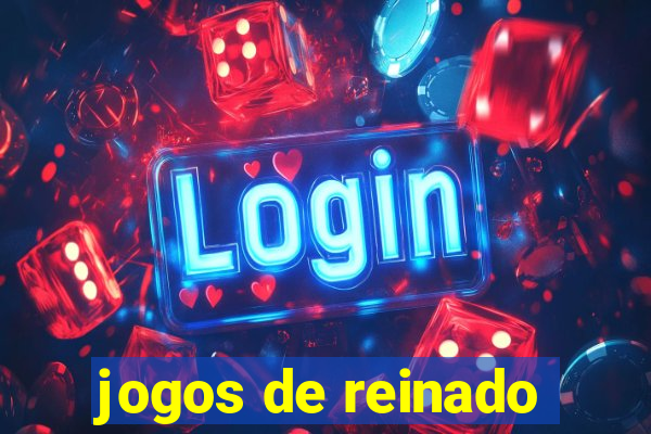 jogos de reinado